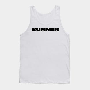 BUMMER Tank Top